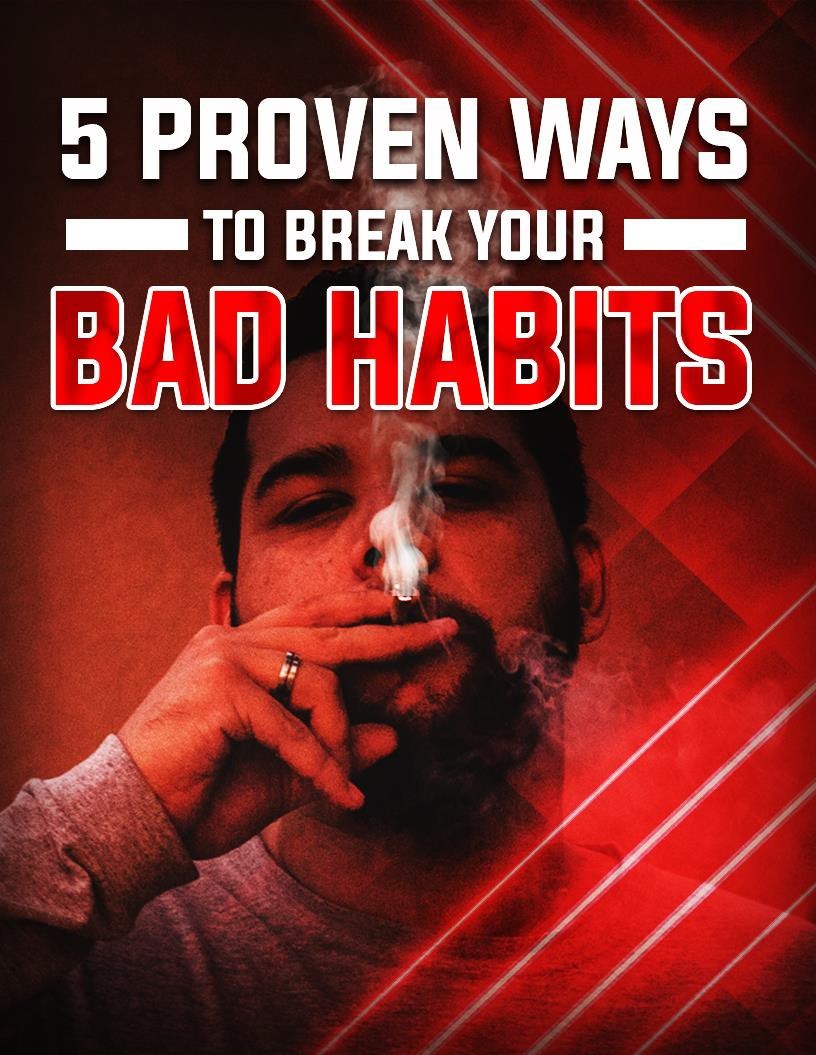 Break Your Bad Habits Guide | 5 Proven Methods for Change & Growth | PDF/DOCX